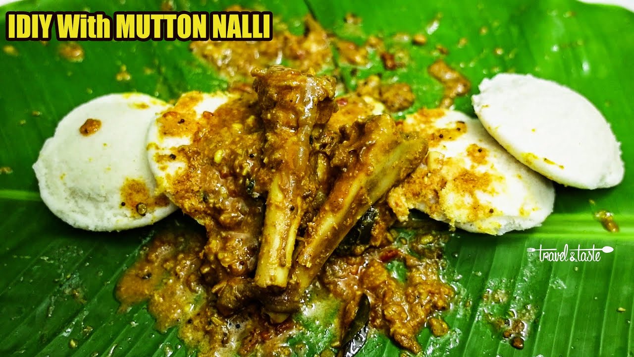 Idly with Mutton Nalli Kulambu | South Indian Breakfast | Non Veg Food  | Travel and Taste