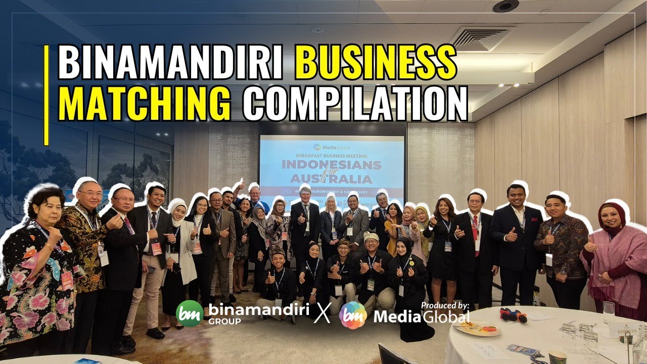 MEDIA GLOBAL : BINAMANDIRI BUSINESS MATCHING COMPILATION