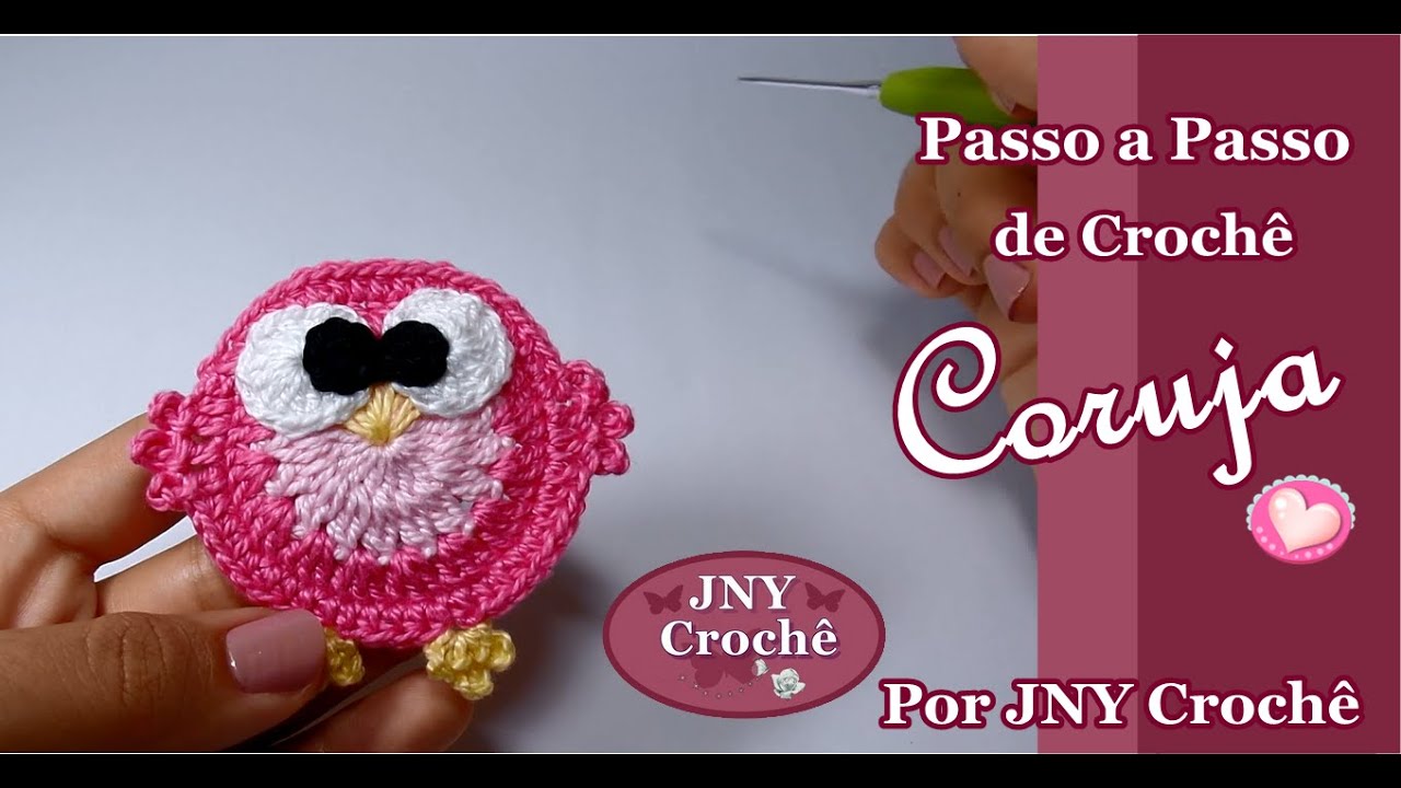 Passo a Passo Coruja de Crochê por JNY Crochê