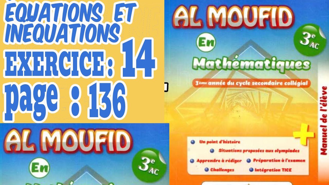 Al moufid en mathématique 3AC page 136 exercice 14 équations et inéquations