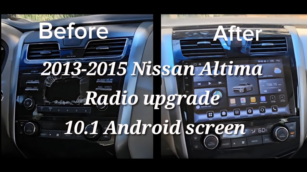 Nissan Altima radio upgrade to 10.1 Android screen 2013-2015