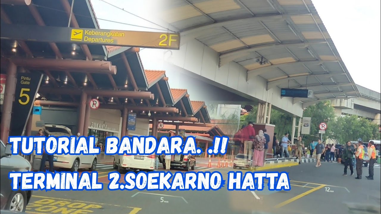 Cara Mengantar Dan Menjemput Di Terminal 2 Untuk Internasional