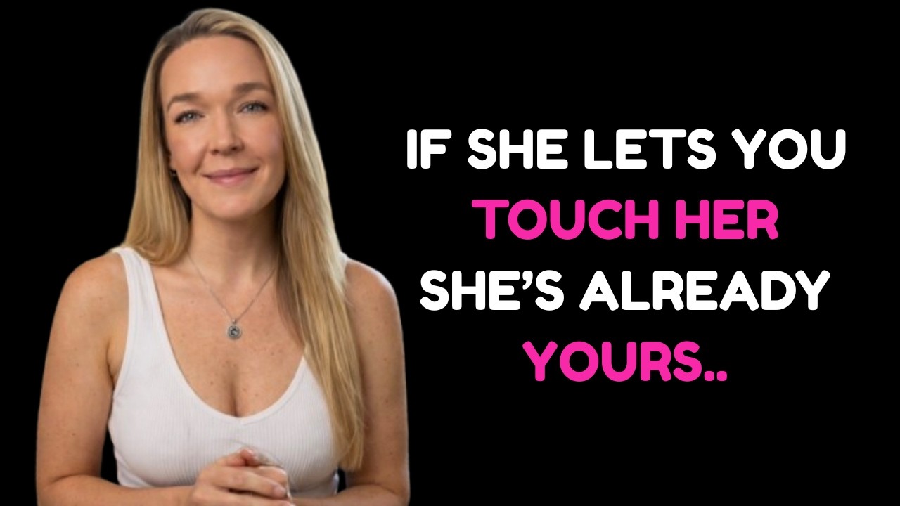 If a Woman Lets You Touch This Specific Part of Her Body She Is Already Yours | Laurin