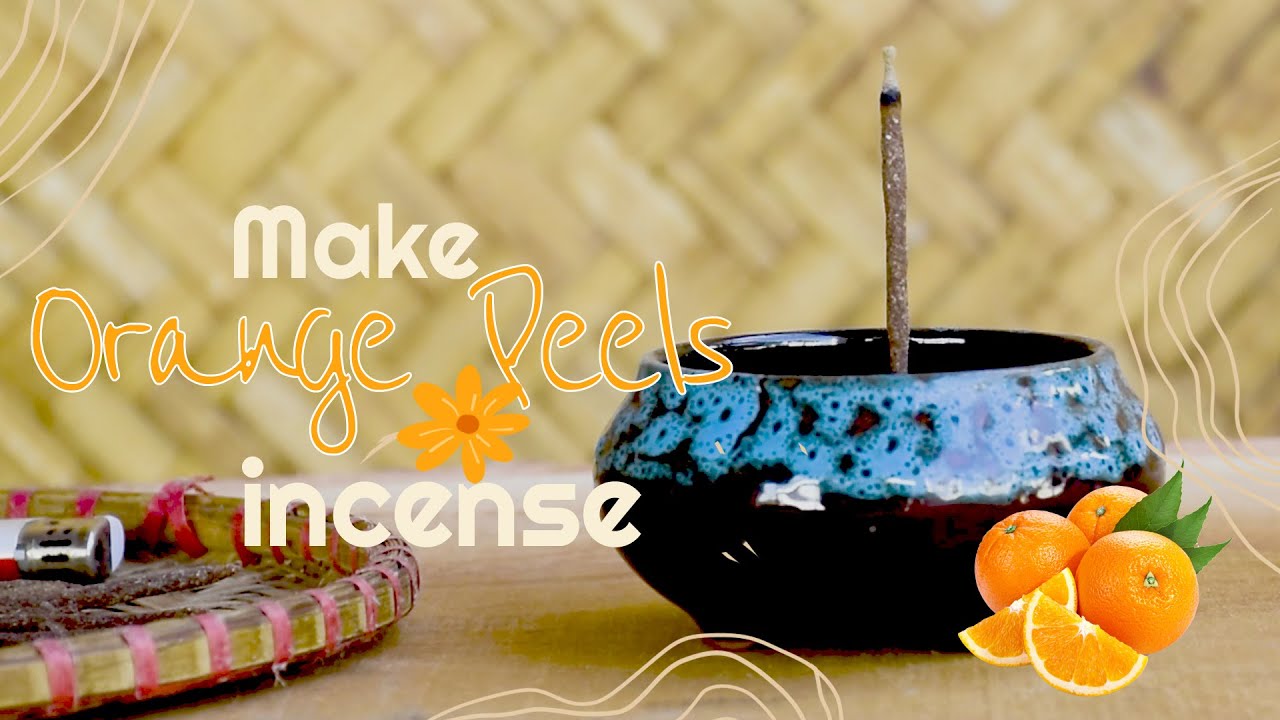 Eco-Friendly Incense: Making the Most of Your Orange Peels