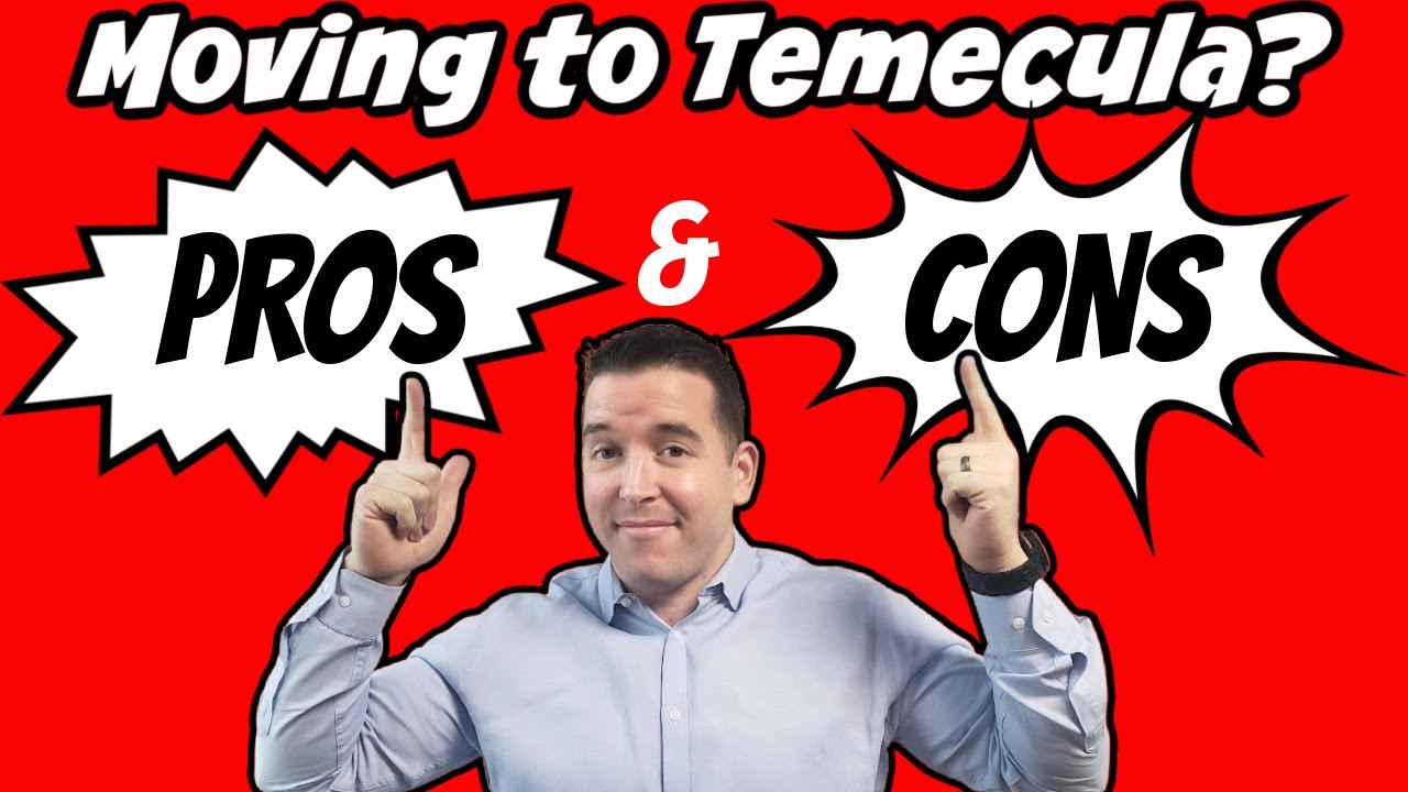 Pros & Cons of moving to Temecula California