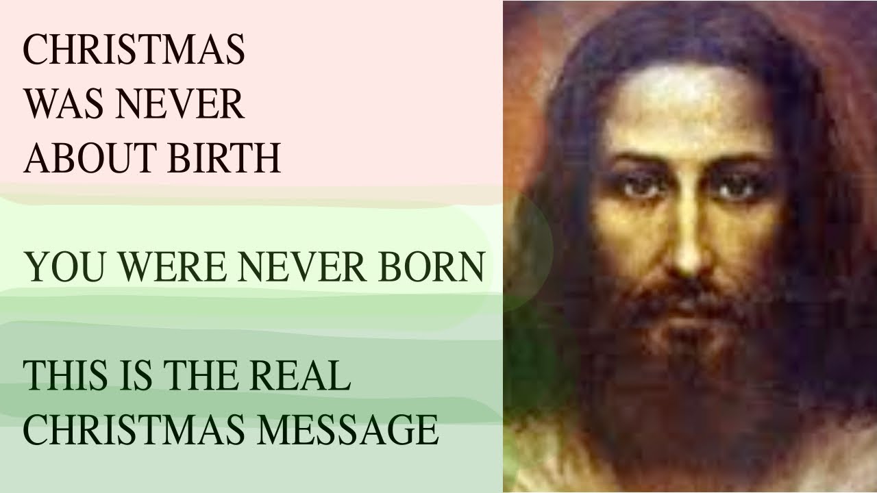A Christmas Letter From Jesus &mdash; The Message Christianity Forgot  #christmas message #non duality