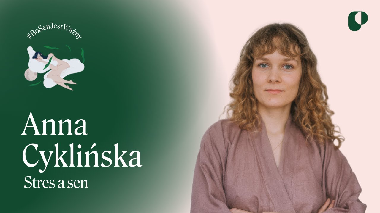 Stres a sen 〜 Anna Cyklińska