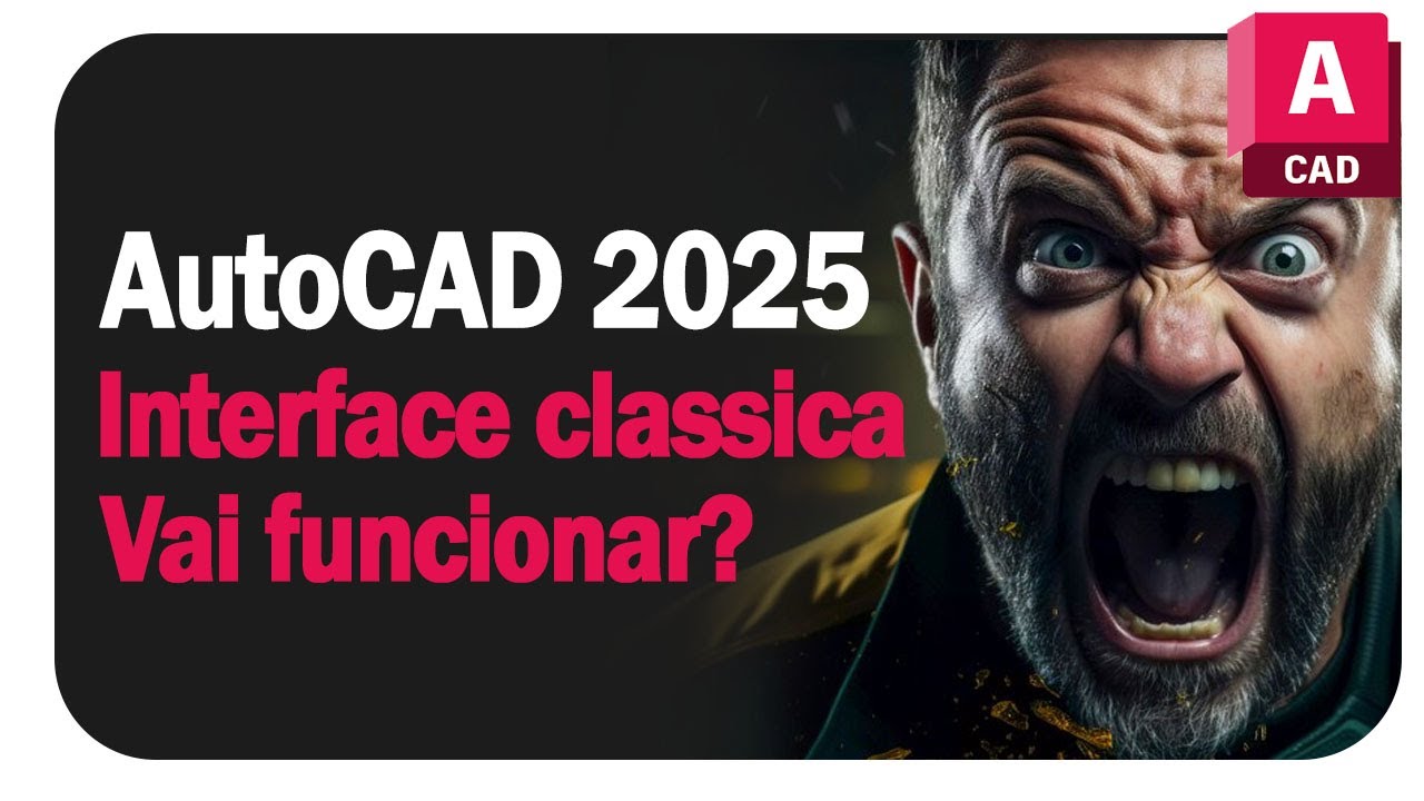 AutoCAD 2025   INTERFACE CLÁSSICA (WORKSPACE CLASSIC)