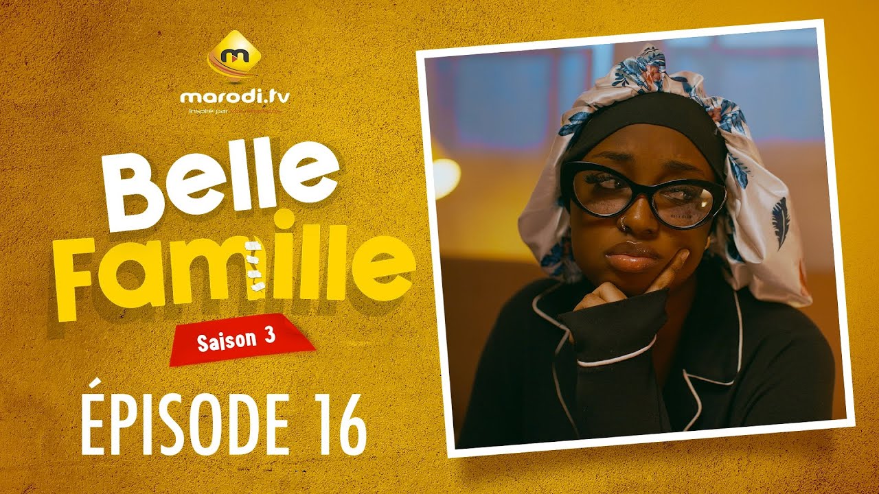 Série - Belle Famille - Saison 3 - Épisode 16