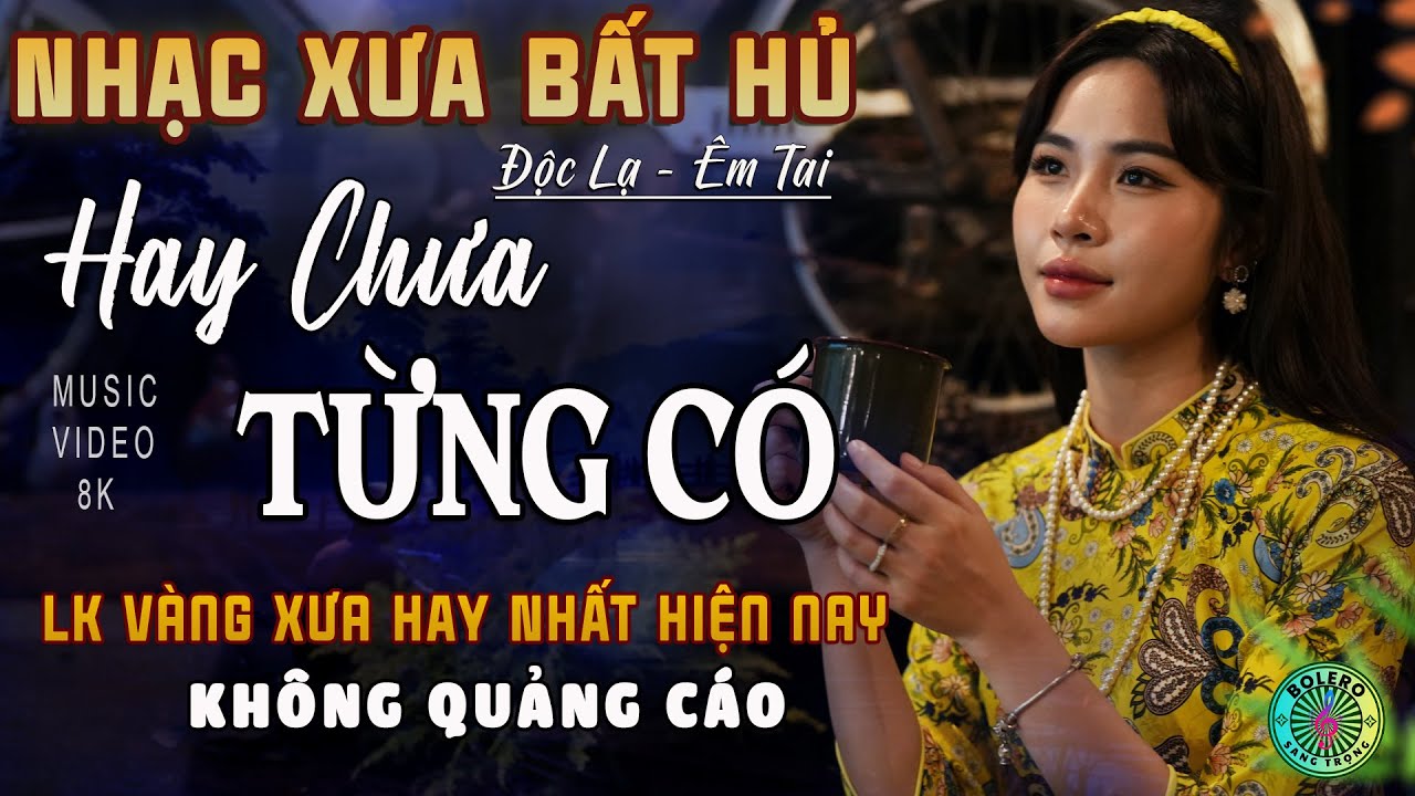 Mở Nhẹ Nhàng [CD105] Lk Nhạc Trữ Tình Bolero ĐỘC LẠ & ÊM TAI ➤Nhạc Vàng Xưa Tuyển Chọn NGHE LÀ MÊ
