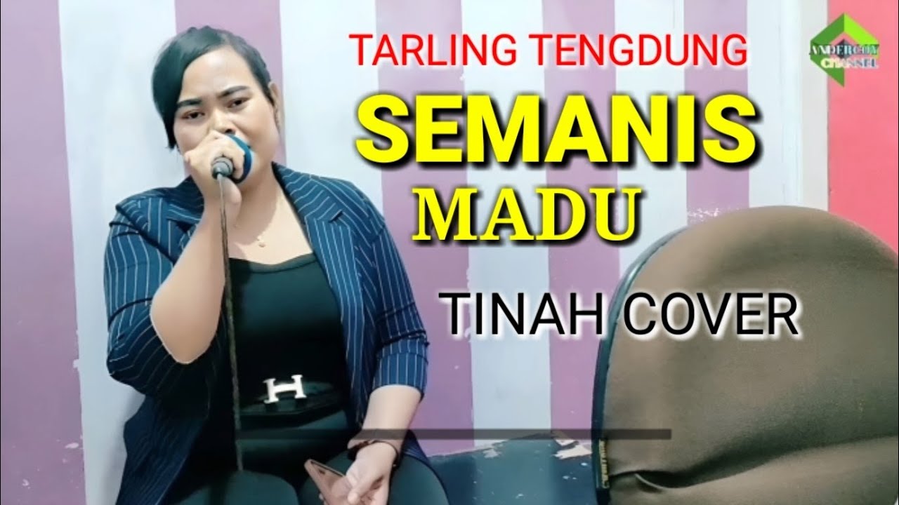 SEMANIS MADU ' TINAH COVER | TARLING TENGDUNG