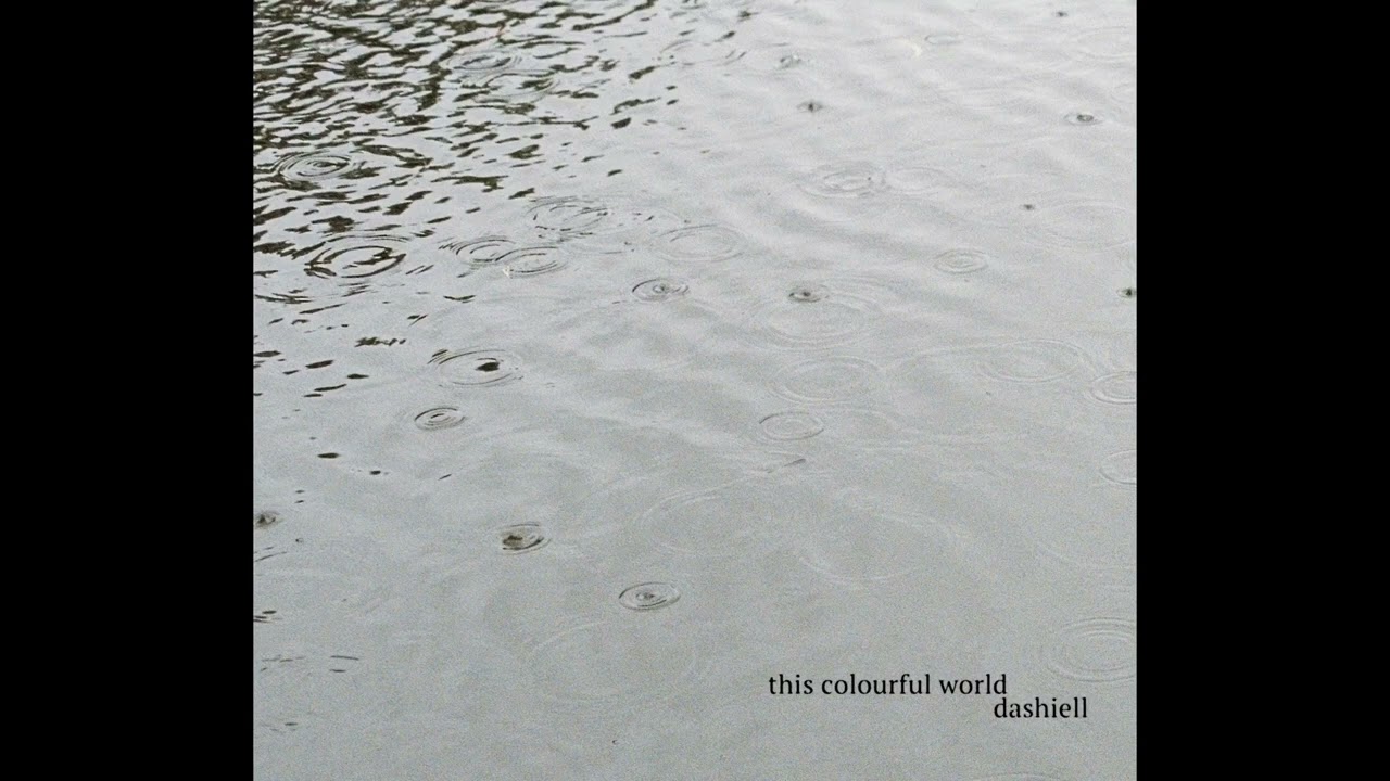 Dashiell - This Colourful World