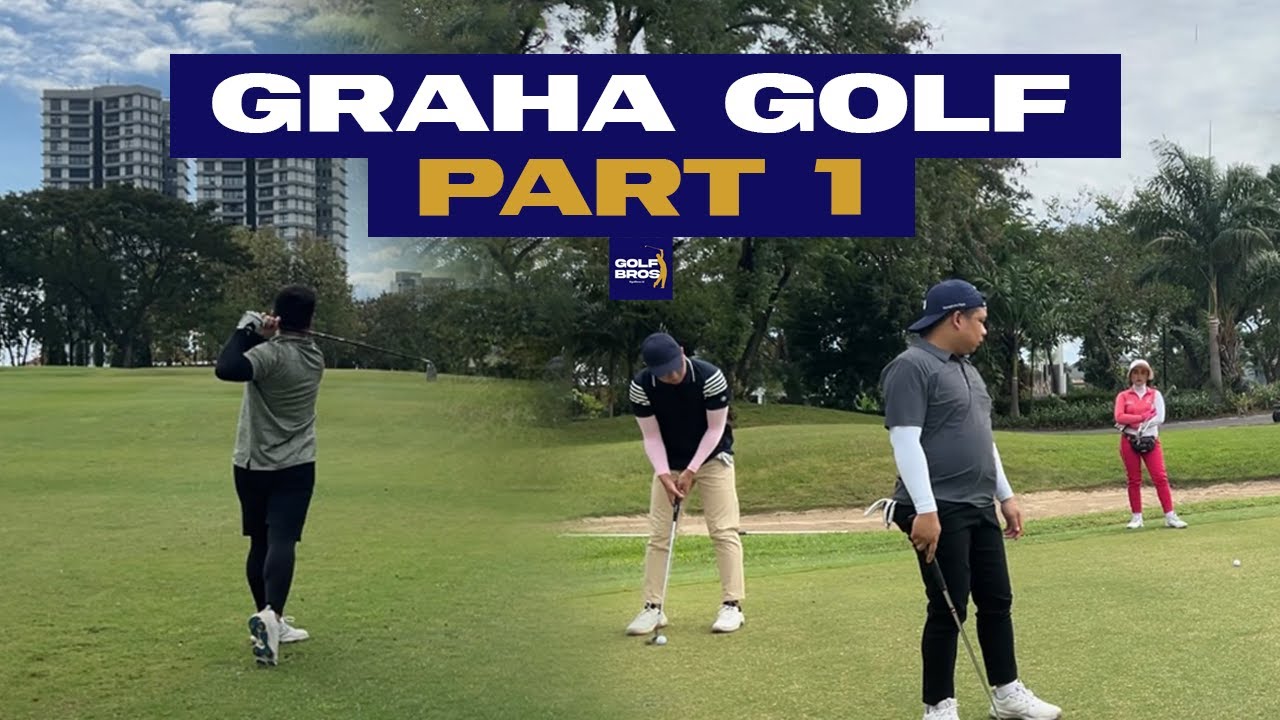 Graha Surabaya Golf Vlog Part 1 | GolfBros