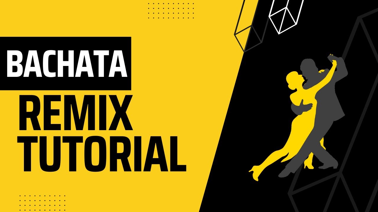How I Make Bachata Remixes