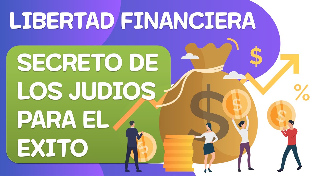 Libertad Financiera: Secretos de los Judíos para el Exito