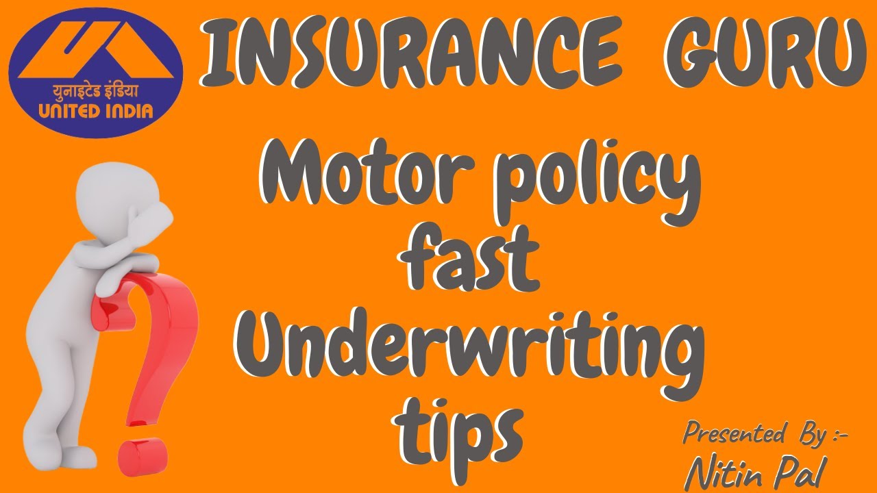 MOTOR POLICY FAST UNDERWRITING TIPS || INSURANCE GURU || NITIN PAL || UIIC PORTAL TRAINING ||