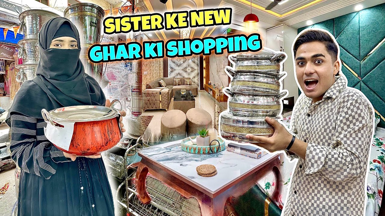 SISTER ke NEW KITCHEN ki SHOPPING KARA DI😍 New Ghar Konsa He,Or Humne Kya - Kha Buy Kia✔️