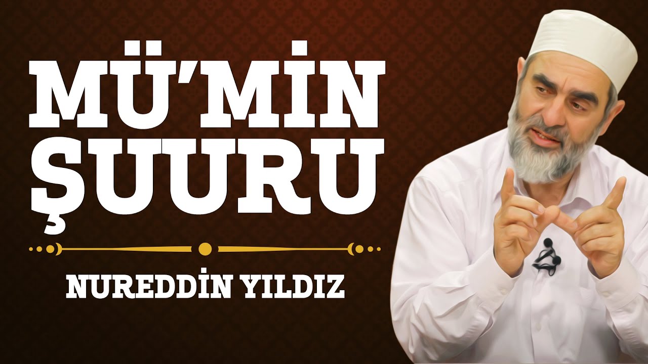 171) Mü'min Şuuru - Nureddin Yıldız - (Hayat Rehberi) - Sosyal Doku Vakfı