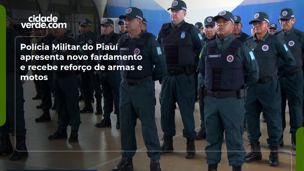 Polícia Militar do Piauí apresenta novo fardamento e recebe reforço de armas e motos