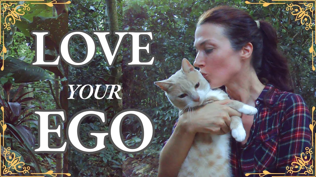 Make Peace with the Ego & Learn to Love Your Humanity