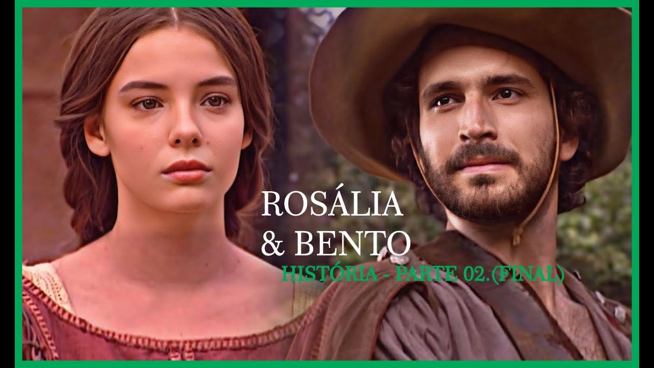 BENTO E ROSÁLIA - PARTE 02. FINAL (COMENTADA)