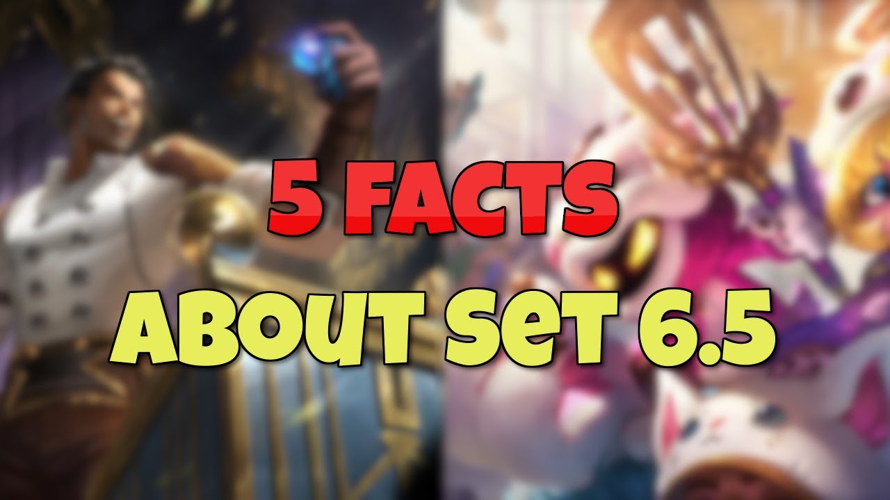 5 Facts you (probably) didn't know about Set 6.5 | TFT Tips