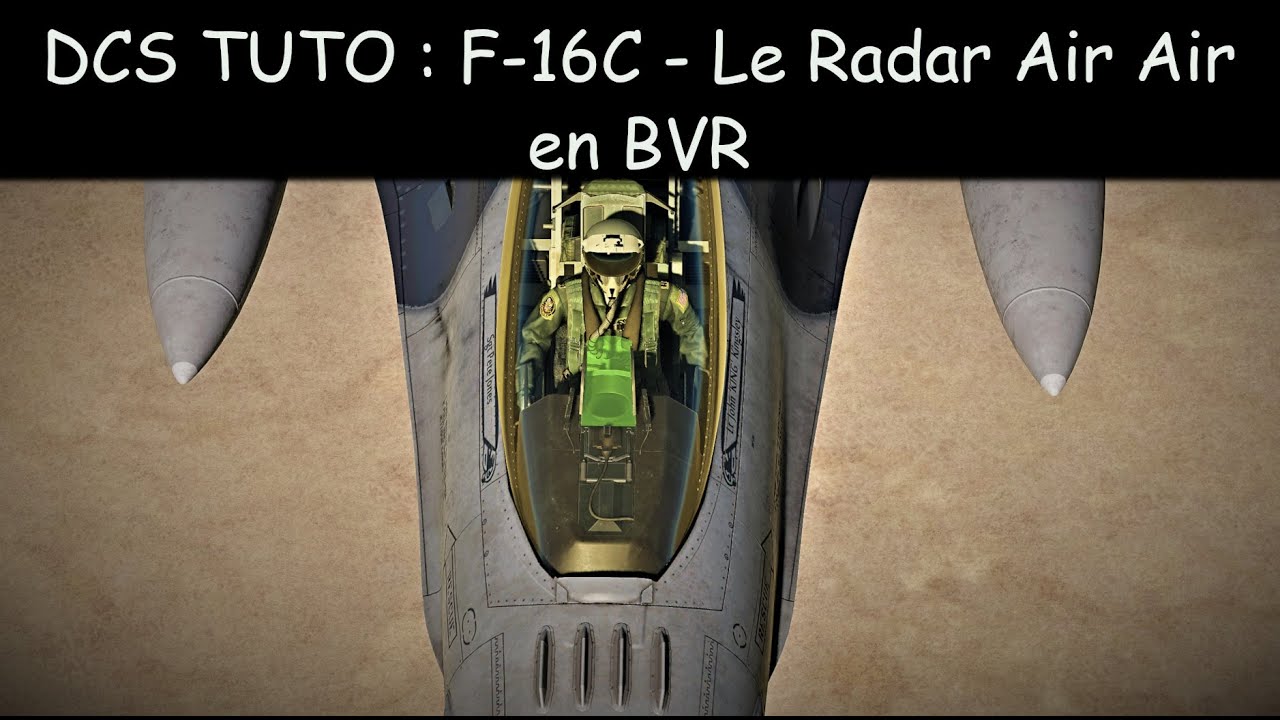 DCS World : F-16C Tutoriel - Le radar en BVR