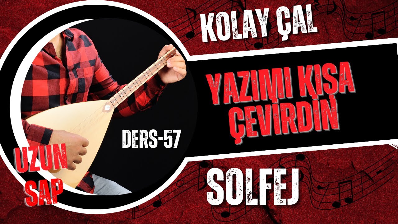 Yazımı Kışa Çevirdin-Solfej(Uzun Sap Bağlama)