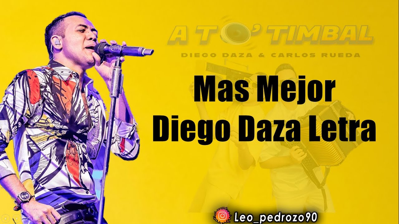 M&aacute;s Mejor, Diego Daza Ft Rochy RD - Letra