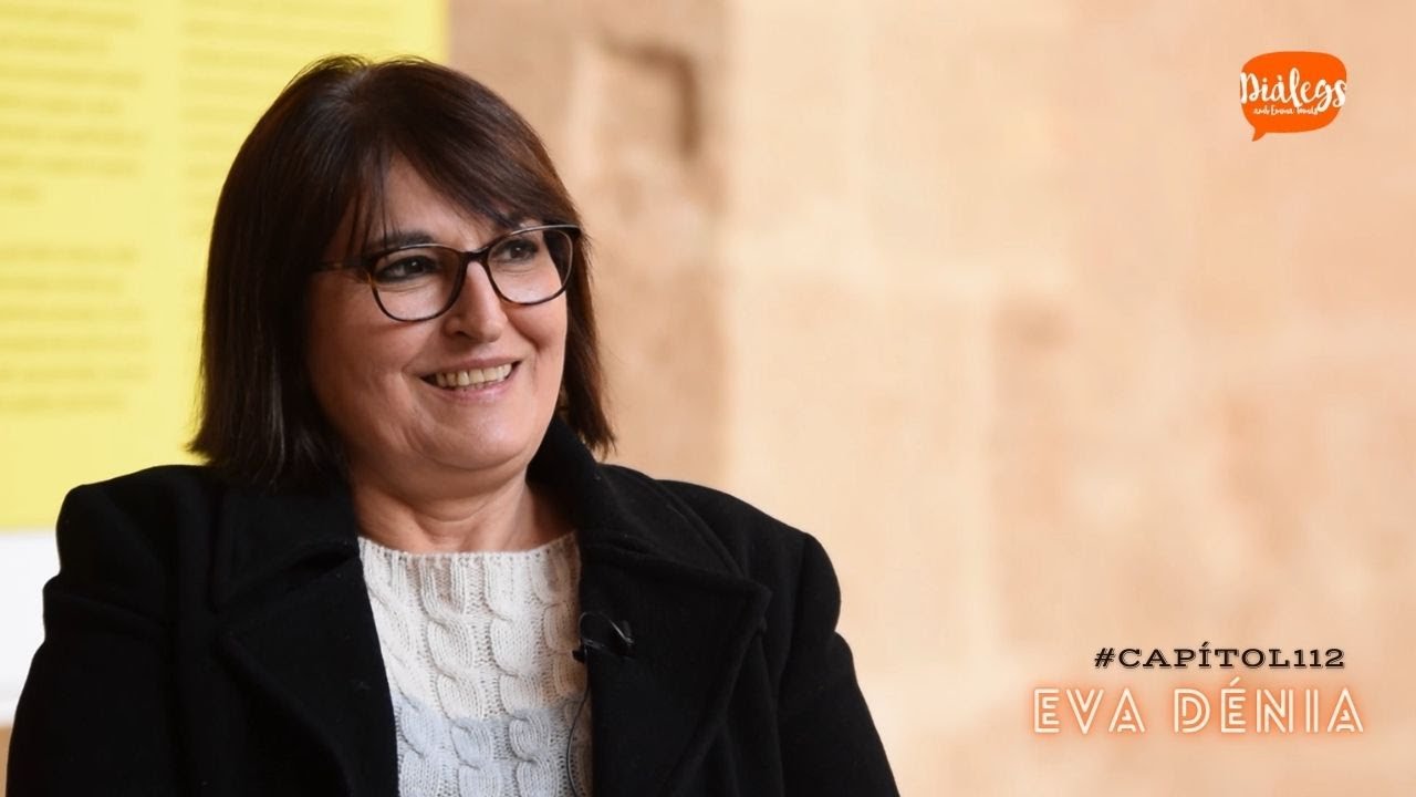 Capítol 112. Diàlegs amb Eva Dénia