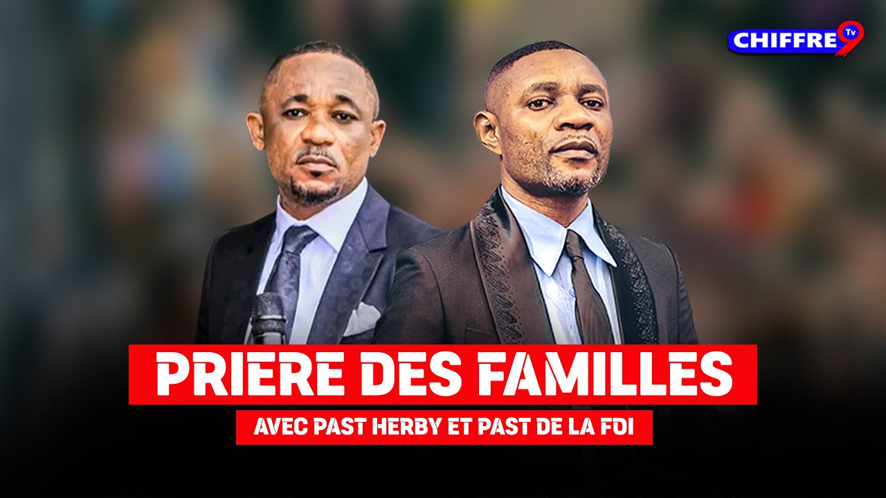 PRIERE DES FAMILLES AVEC PASTEUR DE LA FOI ET PASTEUR HERBI DU DIMANCHE 25/01/2025