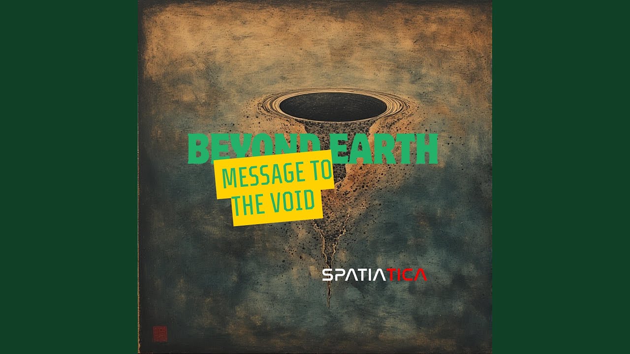 Beyond Earth , message to the void