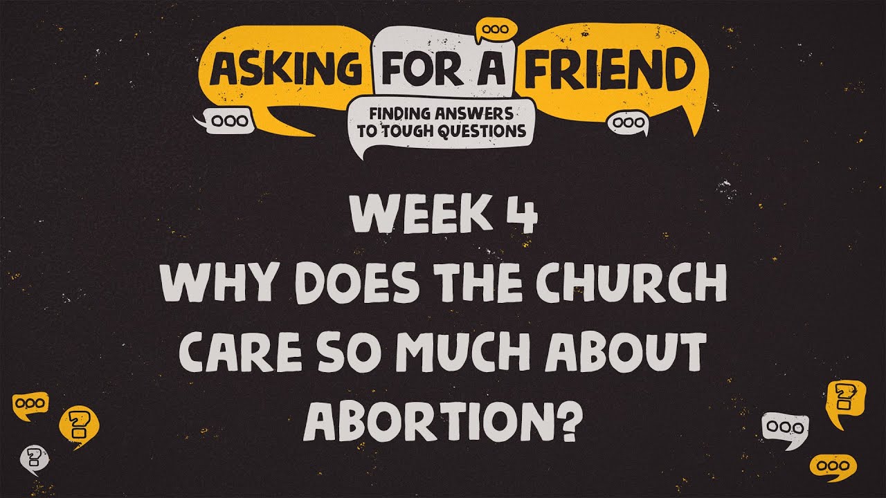 Why Does the Church Care So Much About Abortion?