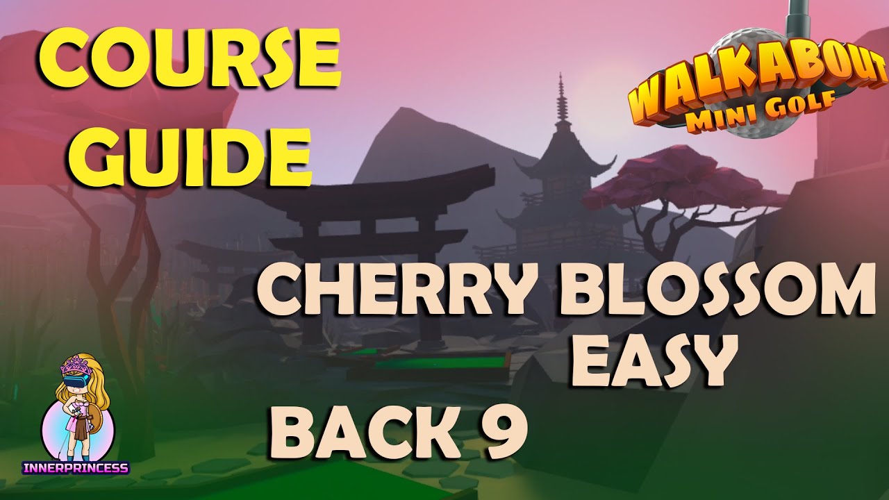 Course Guide - Cherry Blossom Easy Back 9 - Walkabout Mini Golf