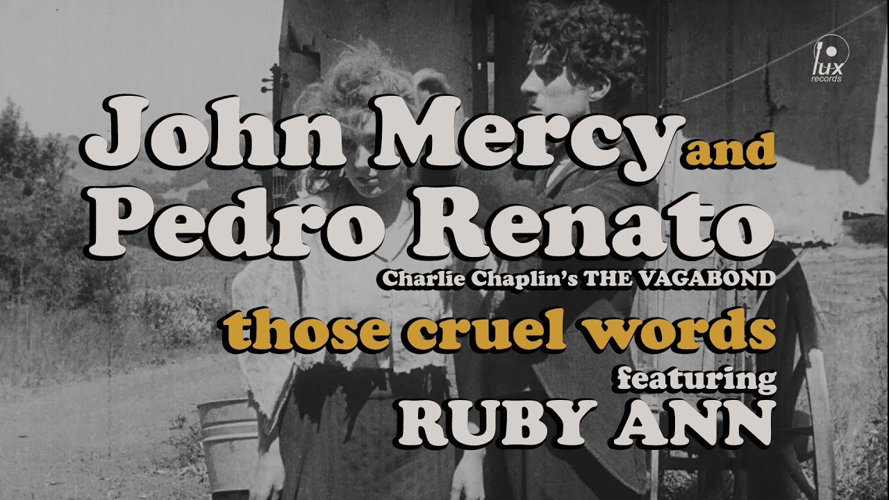 JOHN MERCY and PEDRO RENATO - Those Cruel Words feat  (Ruby Ann)