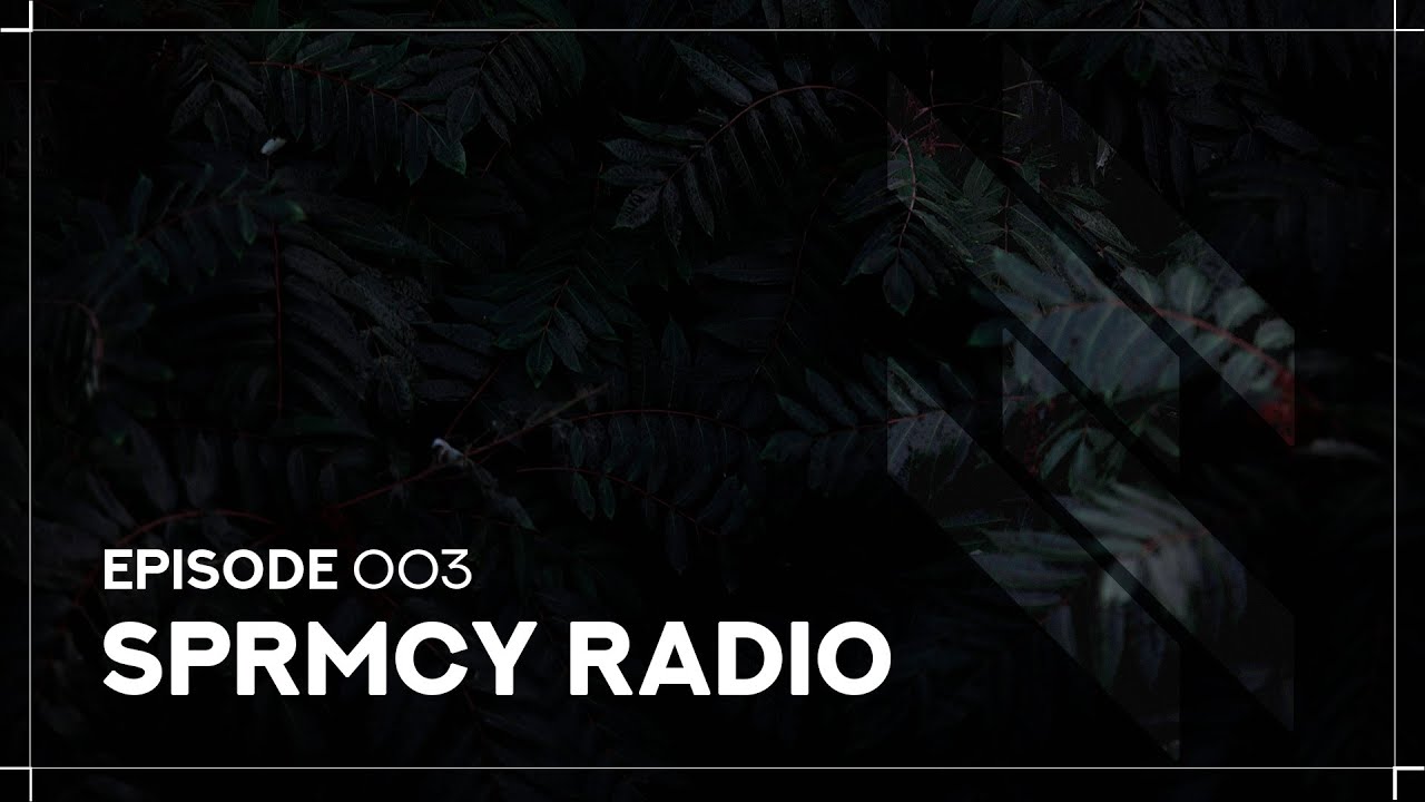 SPRMCY Radio - Episode 003 #SPRMCYRADIO