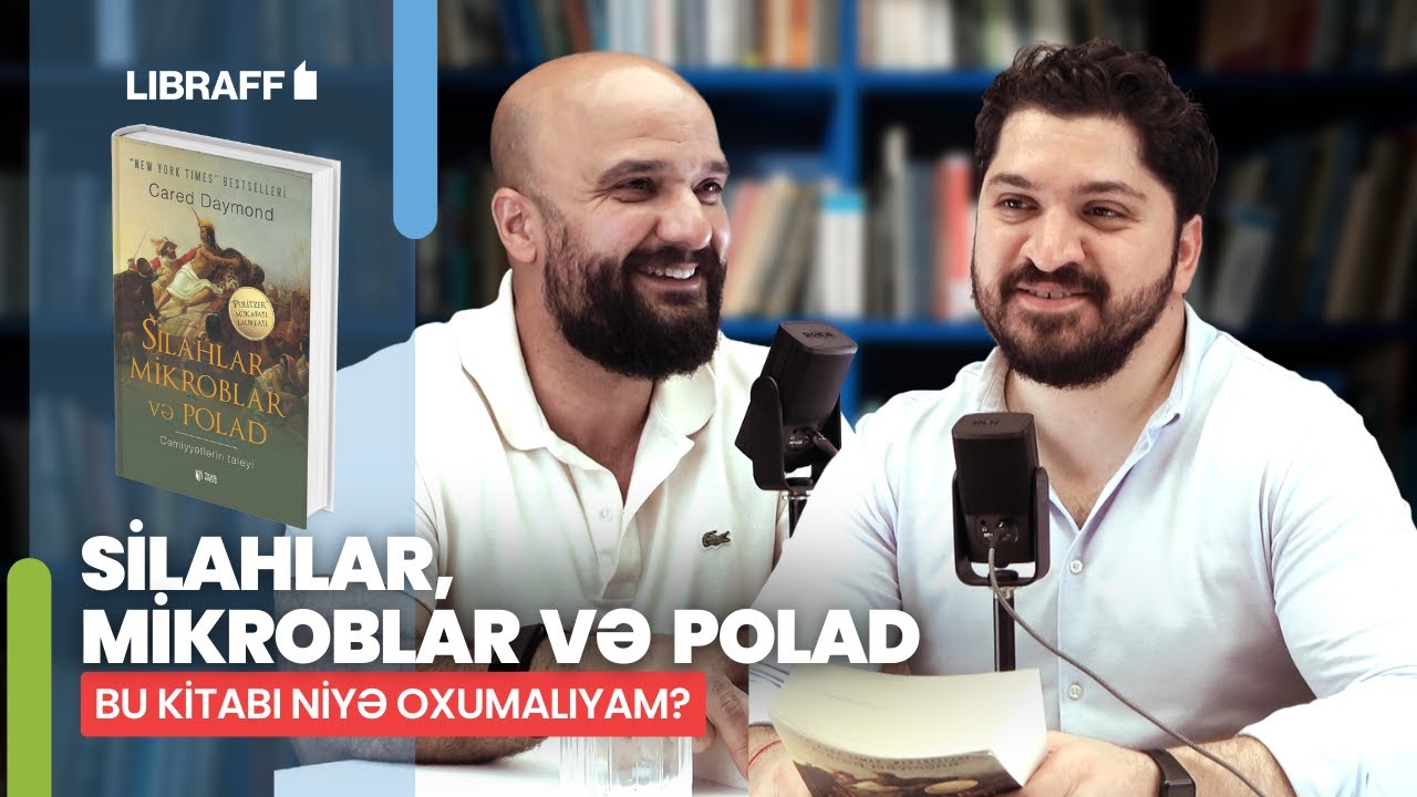 Silahlar, Mikroblar və Polad | Bu kitabı niyə oxumalıyıq? | Libraff | Söhbətgah