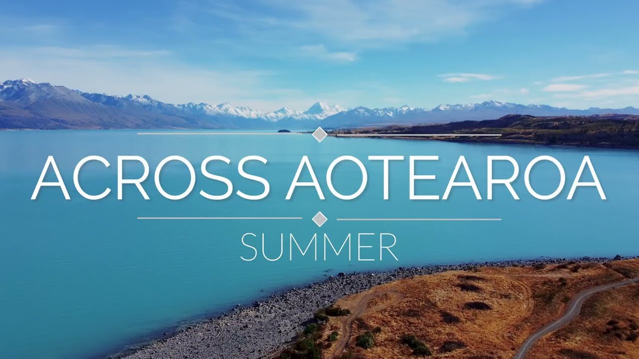 Across Aotearoa: Summer | Soaring over New Zealand in 60FPS with calming music to relax.