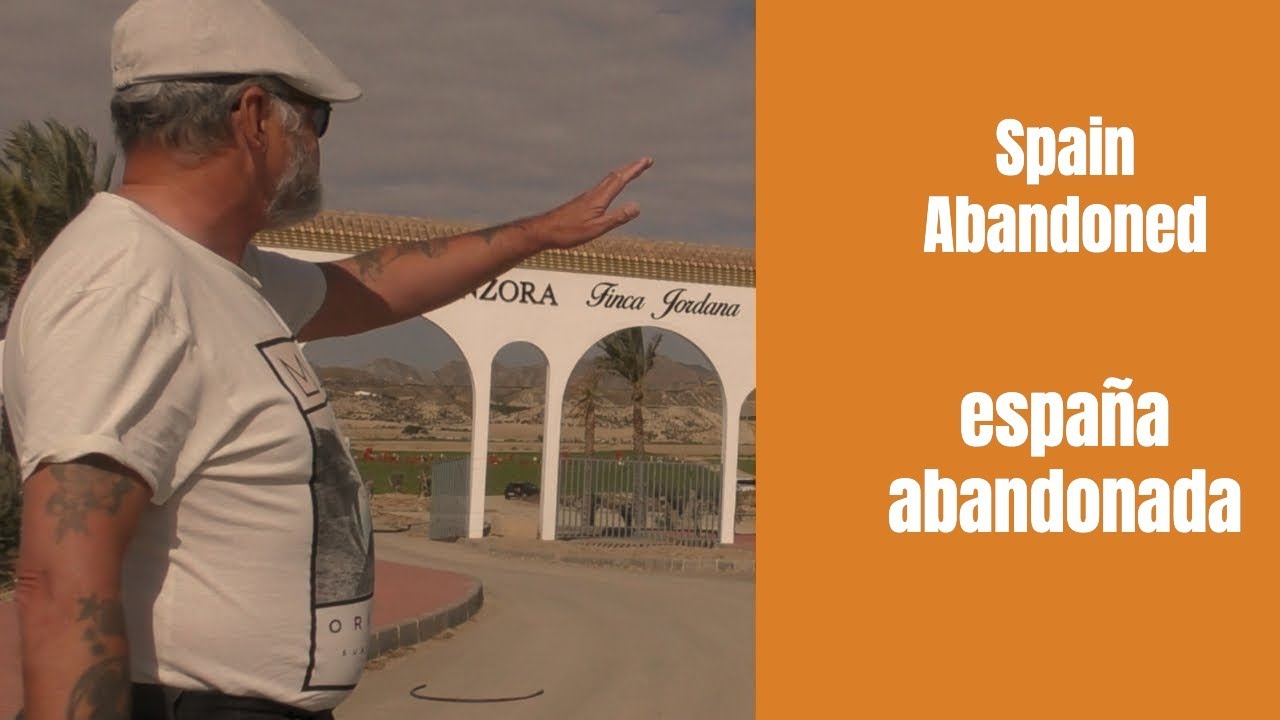 Almanzora Country Club Abandoned Resort – From Boom to Bust & Demolition #expatinmazarron