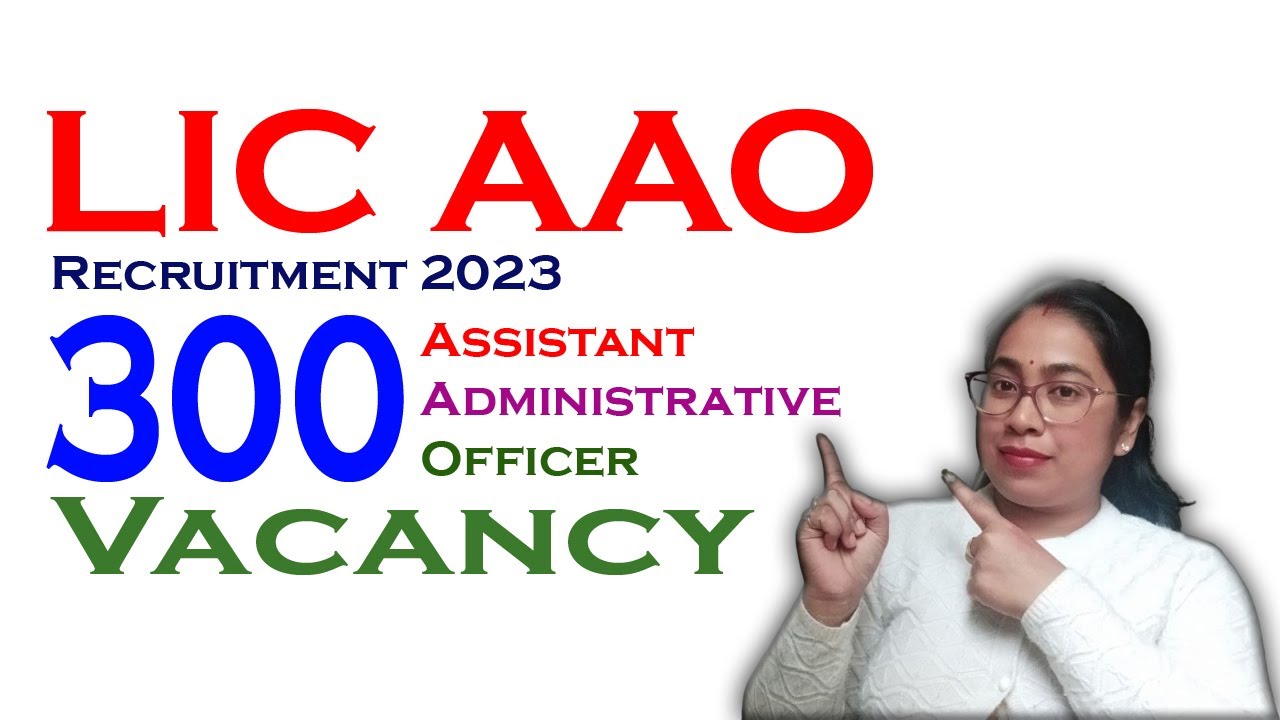 LIC AAO Recruitment 2023 | 300 Assistant Administrative Officer Vacancy | Sharma Sir | Jobs in Assam