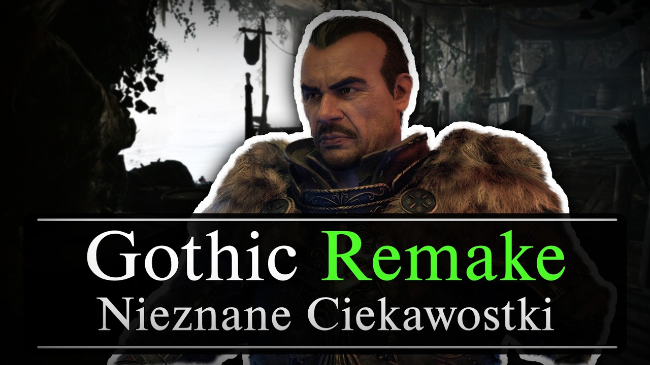 Co Możemy ODKRYĆ w Gothic Remake?