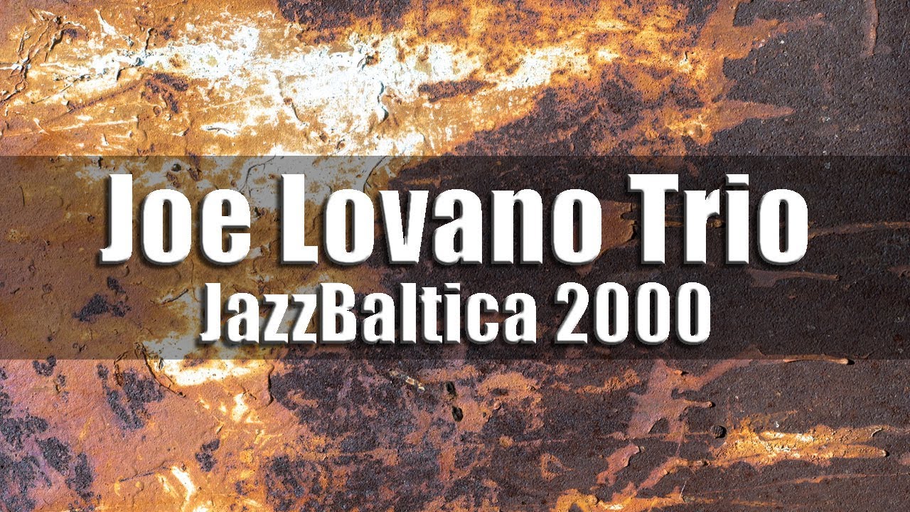 Joe Lovano Trio - JazzBaltica 2000
