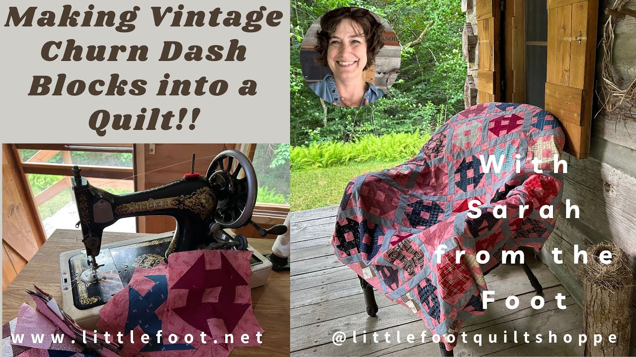 Off Grid Quilting - Making a Quilt with Vintage Churn Dash Blocks