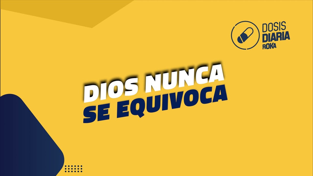 Dosis Diaria Roka - Dios nunca se equivoca