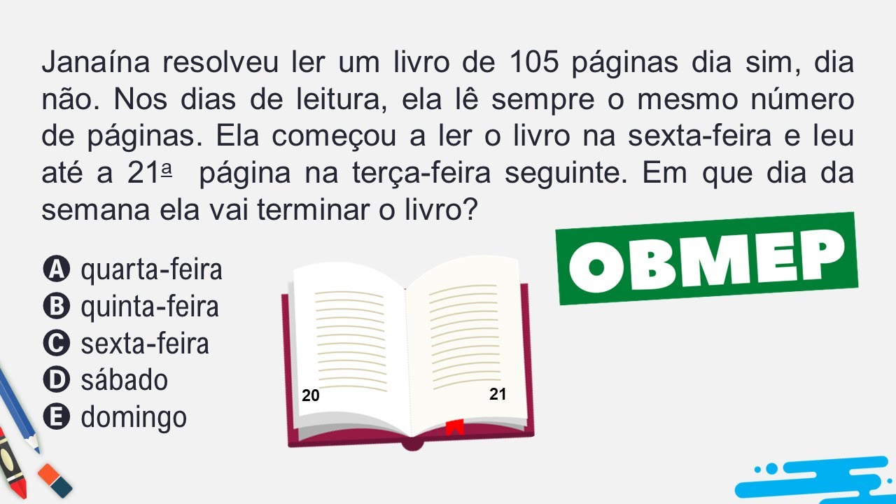 🔥 OBMEP 😱 Em que dia da semana ela vai terminar o livro?