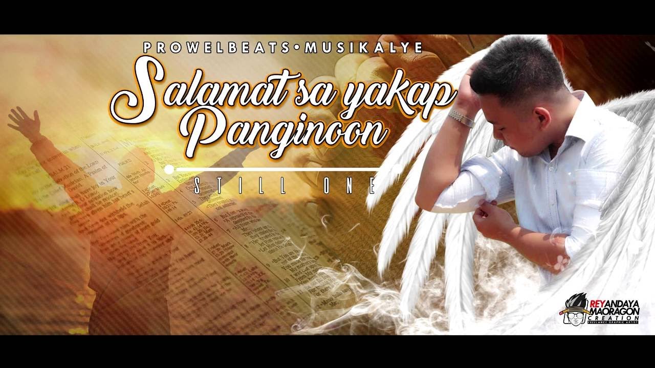 Salamat Sa Yakap Panginoon - Still One (Prowelbeats)