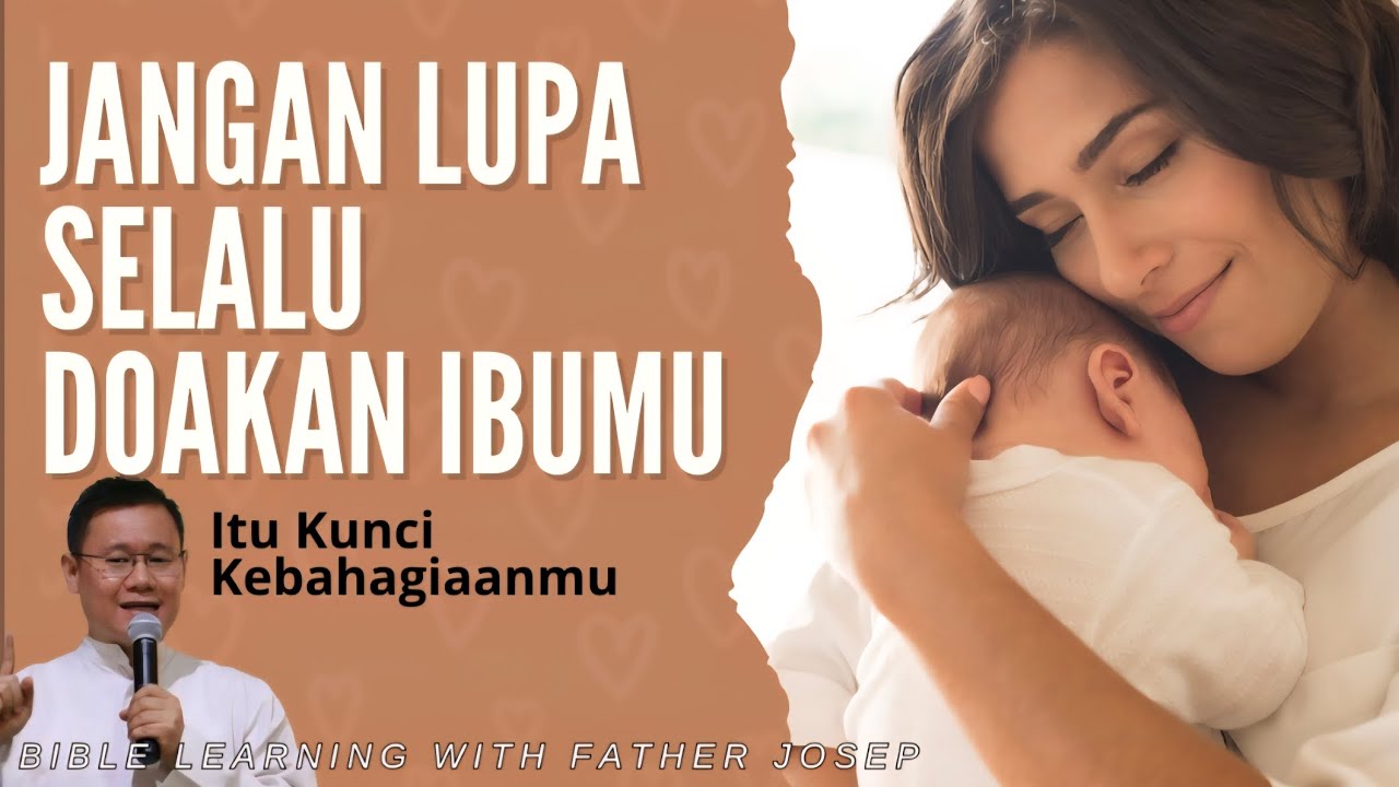 JANGAN LUPA DOAKAN IBUMU. ITU KUNCI KEBAHAGIAANMU