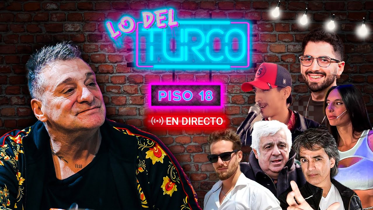 LO DEL TURCO-PISO 18(LEO TUSAM, MATIAS BOTTERO, BIANCA SILVA, ALBERTO SAMID,TOMAS CUETO, KALUQUEÑOS)