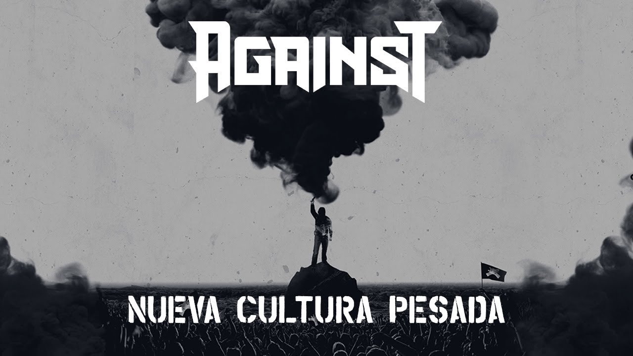 AGAINST - Nueva Cultura Pesada [Full Album]