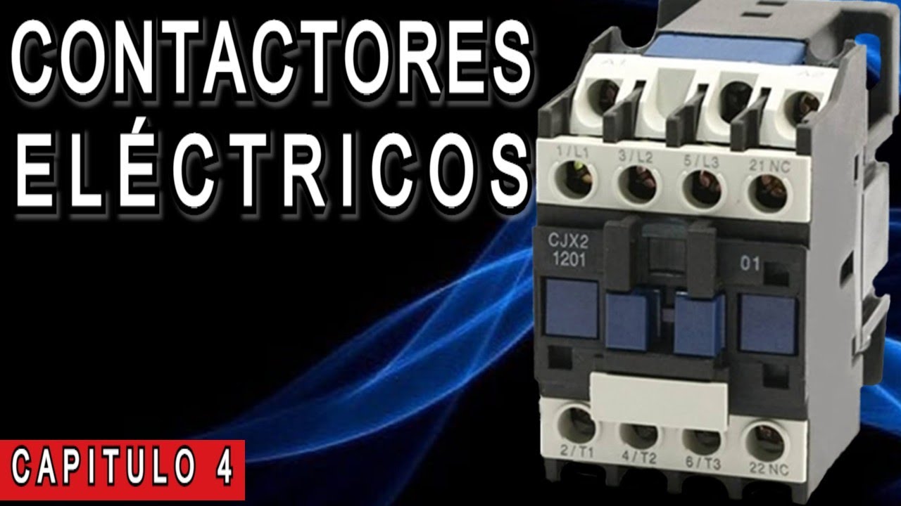Tipo de CONTACTORES El&eacute;ctricos BIEN EXPLICADO | CAP&Iacute;TULO 4 - Curso Electricidad Industrial COMPLETO